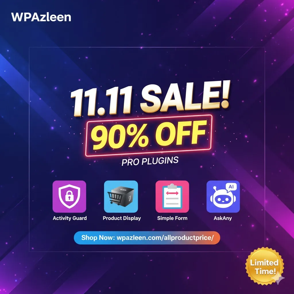 Unlock Unbeatable Savings: WPAzleen's 11.11 Sale Brings 90% OFF Pro WordPress Plugins! WPAzleen 11.11 SALE! 90% OFF PRO PLUGINS!