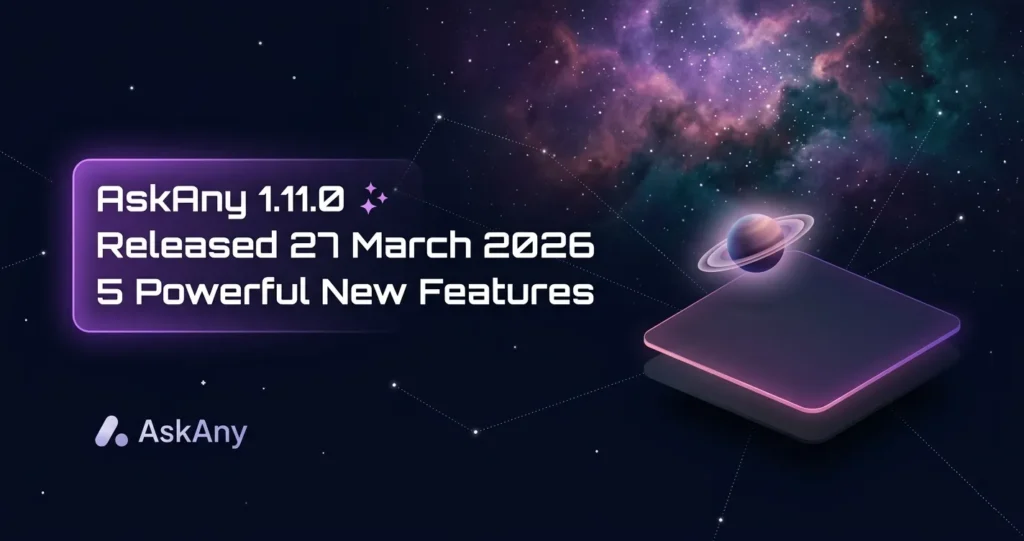WordPress AI Chat Plugin Gets 5 Game-Changing Features in AskAny 1.11.0 WordPress AI chat plugin - Released 27 March 2026 with 5 powerful new features