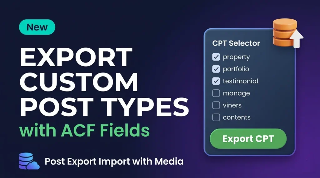 CPT & ACF Export Import: The Complete Guide to v1.6.0's Best New Features CPT & ACF Export Import: The Complete Guide to v1.6.0's Best New Features