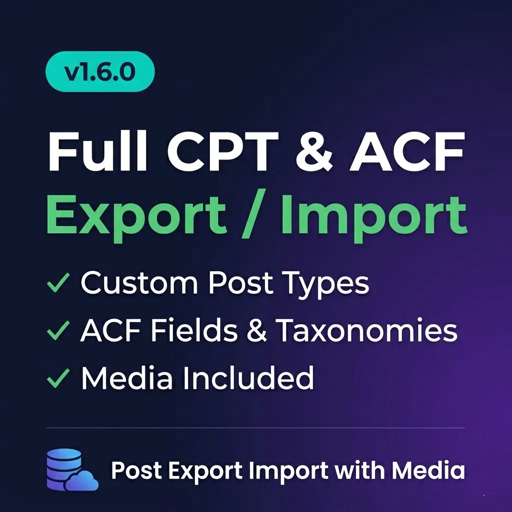 CPT & ACF Export Import: The Complete Guide to v1.6.0's Best New Features CPT ACF export import is now fully supported in Post Export Import with Media v1.6.0. Export Custom Post Types, ACF fields & taxonomies. Get started today.